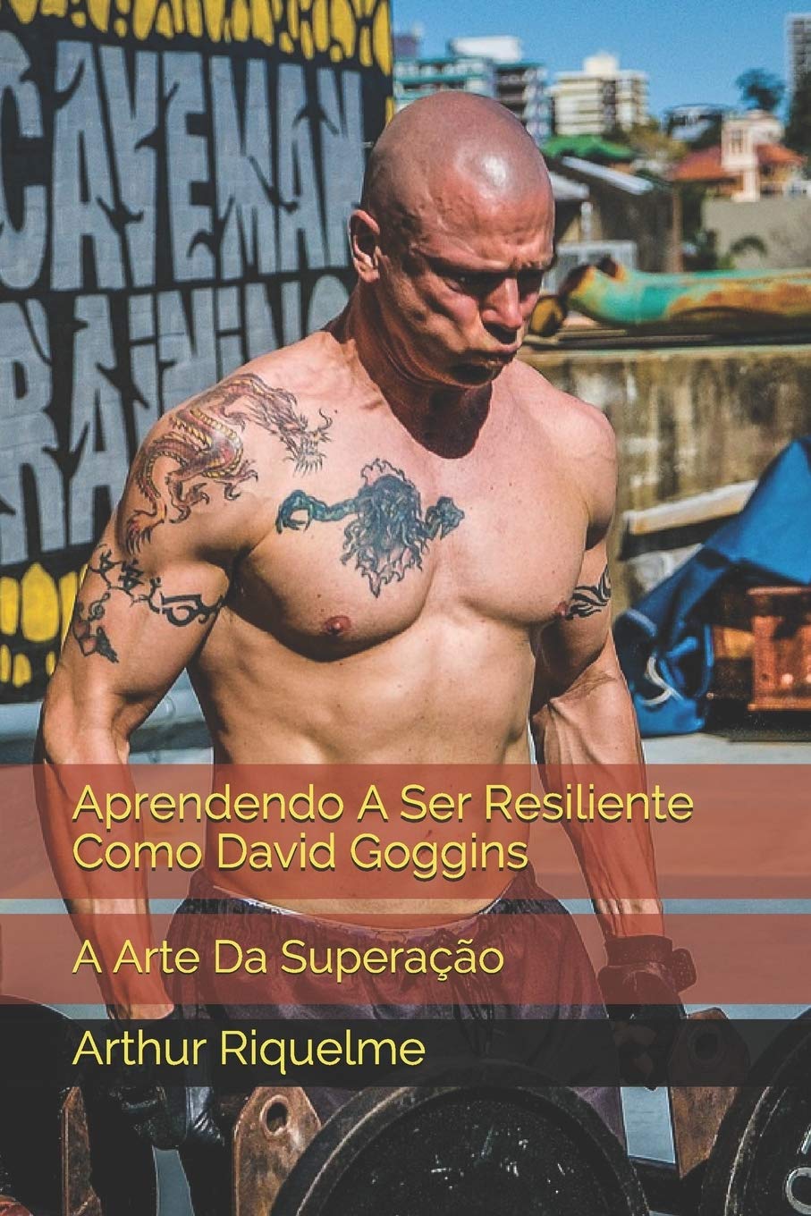 Resilience Like David Goggins: The Art of Overcoming +Attributes+Adults+Fitness Challenges+Motivation+None+None+Overcomi